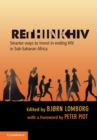 Image for Rethink HIV  : smarter ways to invest in ending HIV in Sub-Saharan Africa