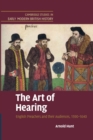 Image for The Art of Hearing : English Preachers and their Audiences, 1590-1640