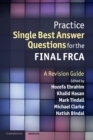 Image for Practice Single Best Answer Questions for the Final FRCA