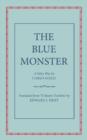 Image for The blue monster  : a fairy play in five acts