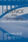 Image for Science and spirituality  : making room for faith in the age of science