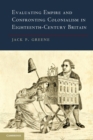 Image for Evaluating Empire and Confronting Colonialism in Eighteenth-Century Britain