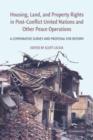 Image for Housing, land and property rights in post-conflict United Nations and other peace operations  : a comparative survey and proposals for reform