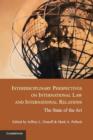 Image for Interdisciplinary perspectives on international law and international relations  : the state of the art