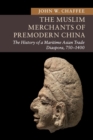 Image for The Muslim Merchants of Premodern China