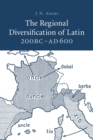 Image for The Regional Diversification of Latin 200 BC - AD 600