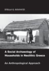 Image for A Social Archaeology of Households in Neolithic Greece