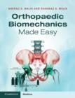 Image for Orthopaedic biomechanics made easy