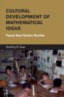 Image for Cultural Development of Mathematical Ideas : Papua New Guinea Studies