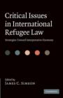 Image for Critical Issues in International Refugee Law