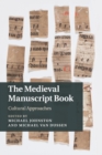 Image for The medieval manuscript book  : cultural approaches