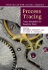 Image for Process Tracing : From Metaphor to Analytic Tool