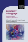 Image for Complexity in language  : developmental and evolutionary perspectives