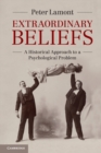 Image for Extraordinary beliefs  : a historical approach to a psychological problem