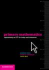 Image for Primary mathematics  : capitalising on ICT for today and tomorrow