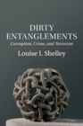 Image for Dirty entanglements  : corruption, crime, and terrorism