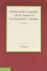 Image for Outlines of the Geography, Life and Customs of Newfoundland-Labrador 2 Volume Set