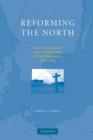 Image for Reforming the north  : the kingdoms and churches of Scandinavia, 1520-1545