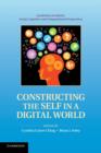 Image for Constructing the self in a digital world