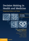 Image for Decision making in health and medicine  : integrating health and values