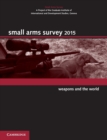 Image for Small arms survey 2015  : weapons and the world