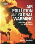 Image for Air pollution and global warming  : history, science, and solutions