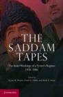 Image for The Saddam tapes  : the inner workings of a tyrant&#39;s regime, 1978-2001