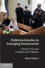 Image for Politicized Justice in Emerging Democracies