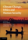 Image for Climate Change, Ethics and Human Security