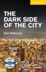 Image for The Dark Side of the City Level 2 Elementary/Lower Intermediate with Audio CDs (2) Pack
