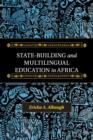 Image for State-Building and Multilingual Education in Africa