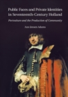Image for Public Faces and Private Identities in Seventeenth-Century Holland