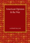 Image for American Opinion and the War