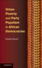 Image for Urban poverty and party populism in African democracies [electronic resource] /  Danielle Resnick. 