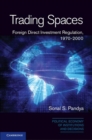 Image for Trading spaces [electronic resource] :  foreign direct investment regulation, 1970-2000 /  Sonal S. Pandya. 
