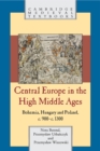 Image for Central Europe in the High Middle Ages: Bohemia, Hungary and Poland, c.900-c.1300