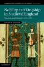 Image for Nobility and Kingship in Medieval England: The Earls and Edward I, 1272-1307