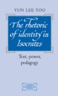 Image for The Rhetoric of Identity in Isocrates: Text, Power, Pedagogy