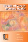 Image for Models of care in women&#39;s health