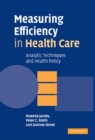 Image for Measuring Efficiency in Health Care: Analytic Techniques and Health Policy