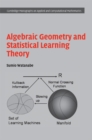 Image for Algebraic Geometry and Statistical Learning Theory