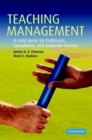 Image for Teaching Management: A Field Guide for Professors, Consultants, and Corporate Trainers