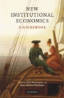 Image for New Institutional Economics: A Guidebook