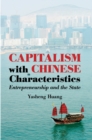 Image for Capitalism With Chinese Characteristics: Entrepreneurship and the State