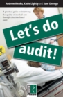 Image for Let&#39;s Do Audit!: A Practical Guide to Improving the Quality of Medical Care through Criterion-Based Audit