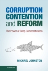 Image for Corruption, Contention, and Reform: The Power of Deep Democratization