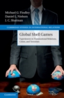 Image for Global Shell Games: Experiments in Transnational Relations, Crime, and Terrorism : 128
