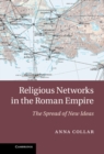 Image for Religious Networks in the Roman Empire: The Spread of New Ideas