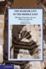 Image for Mamluk City in the Middle East: History, Culture, and the Urban Landscape