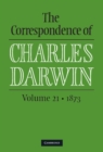 Image for Correspondence of Charles Darwin: Volume 21, 1873 : Volume 21,